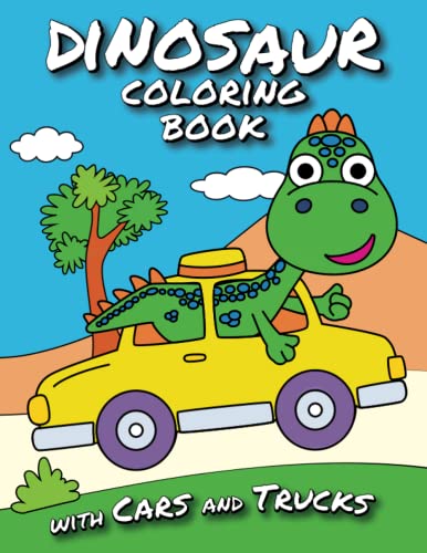 Dinosaur Coloring Book with Cars and Trucks: Dinosaur Coloring Books for Kids 3-5 (boys coloring book)
Dinosaur Coloring Book with Cars and Trucks: Dinosaur Coloring Books for Kids 3-5 (boys coloring book)