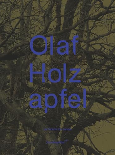Olaf Holzapfel: die Technik des Landes (The Technology of the Land) (Sternberg Press)
Olaf Holzapfel: die Technik des Landes (The Technology of the Land) (Sternberg Press)