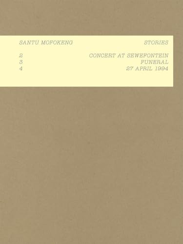 Santu Mofokeng: Stories: 2: Concert in Sewefontein, 3: Funeral, 4: 24 April 1994