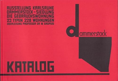 Ausstellung Karlsruhe Dammerstock-Siedlung - die Gebrauchswohnung. Vom 29. September bis zum 27. ...