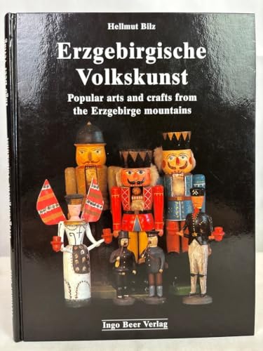 Erzgebirgische Volkskunst (Popular arts and crafts from the Erzgebirge mountains)
