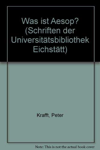 Was ist Aesop? Schriften der Universitätsbibliothek Eichstätt Band 38. Herausgeben von Hermann Ho...