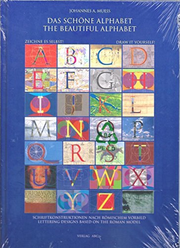 Das Schone Alphabet The Beautiful Alphabet: Schriftkonstruktionen Nach Romischem Vorbild Letterin...