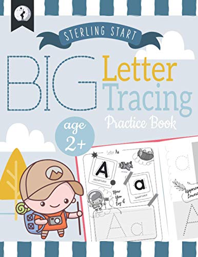Sterling Start Big Letter Tracing Practice Book: Handwriting Practice, Letter Formation and Pen Control for Toddlers 2-4 Years
Sterling Start Big Letter Tracing Practice Book: Handwriting Practice, Letter Formation and Pen Control for Toddlers 2-4 Years