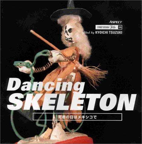 Dancing Skeleton (Mexican Day Of The Dead) [Aspect / Street Design File 19]