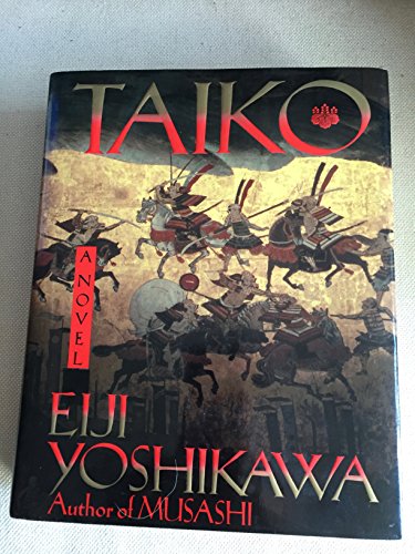 Taiko: An Epic Novel of War and Glory in Feudal Japan.