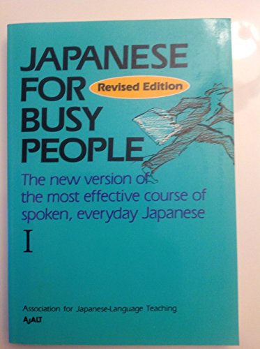 Japanese for Busy People I: Text (Japanese for Busy People Series)