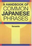 A Handbook of Common Japanese Phrases