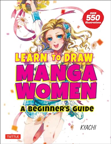 Learn to Draw Manga Women: A Beginner's Guide (with Over 550 Illustrations) (Paperback or Softback)
Learn to Draw Manga Women: A Beginner's Guide (with Over 550 Illustrations) (Paperback or Softback)