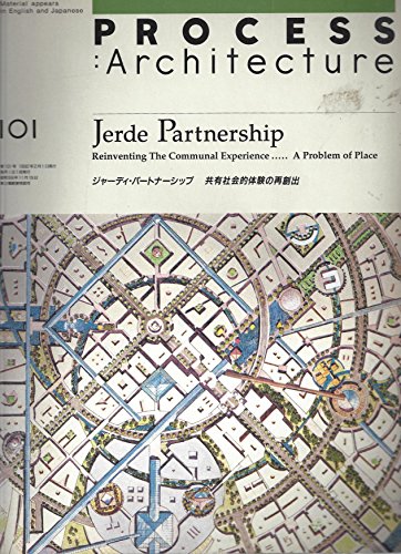 Process: Architecture #101 Jerde Partnership; Reinventing the Communal Experience a Problem.: Rei...