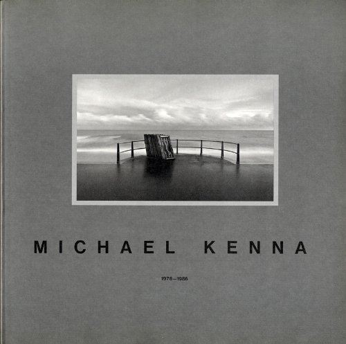 Michael Kenna: 1976-1986