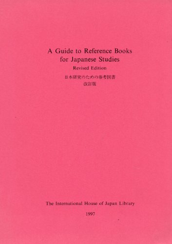 A guide to reference books for Japanese studies = Nihon kenkyu no tame no sanko tosho