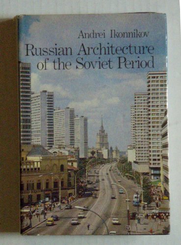 Russian Architecture of the Soviet Period
