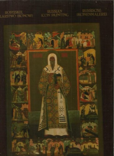 Rosyjskie Malarstwo Ikonowe - Russian Icon Painting - Russische Ikonenmalerei
Rosyjskie Malarstwo Ikonowe - Russian Icon Painting - Russische Ikonenmalerei