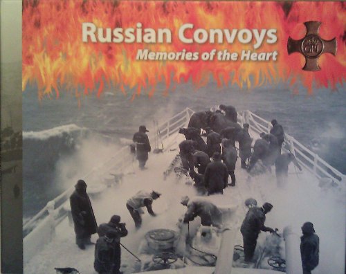 Russian Convoys : Memories of the Heart
