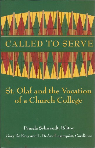 Called to Serve: St. Olaf and the Vocation of a Church College