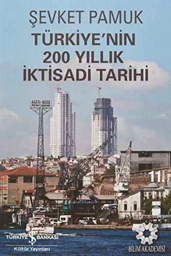 Turkiye'nin 200 yillik iktisadi tarihi.