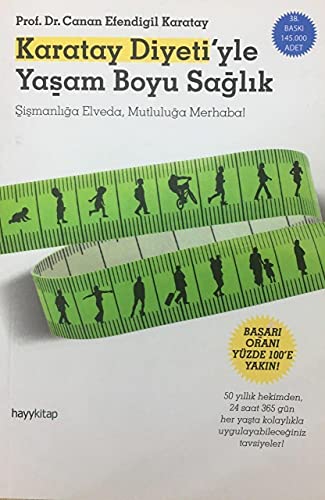 Karatay Diyeti'yle Yasam Boyu Saglik: Sismanliga Elveda, Mutluluga Merhaba! (Turkish Edition)
Karatay Diyeti'yle Yasam Boyu Saglik: Sismanliga Elveda, Mutluluga Merhaba! (Turkish Edition)