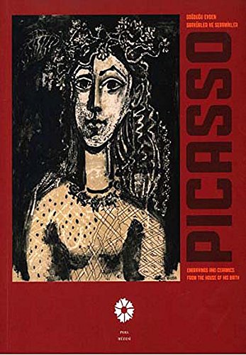 Picasso: Engravings and ceramics from the house of his birth.= Dogdugu evden gravürler ve seramik...