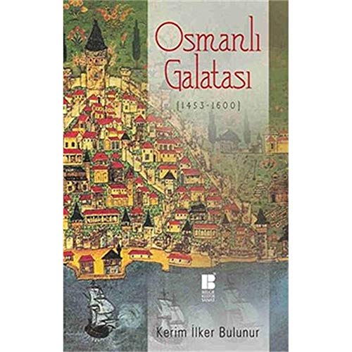 Osmanli Galatasi, 1453-1600.