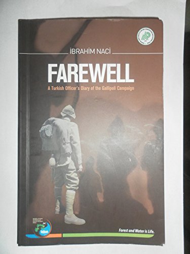 Farewell. a Turkish Officers Diary of the Gallipoli Campaign