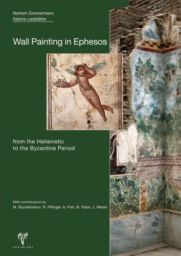 Wall painting in Ephesos. From the Hellenistic to the Byzantine period.