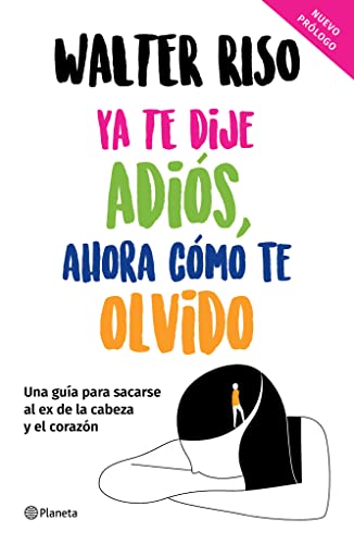 Ya te dije adiós, ahora cómo te olvido (Spanish Edition)