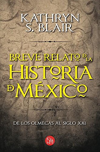 Breve relato de la historia de México (Spanish Edition)
