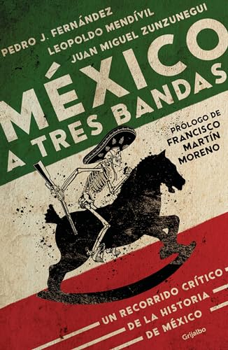 México a tres bandas / Mexico Decoded (Spanish Edition)