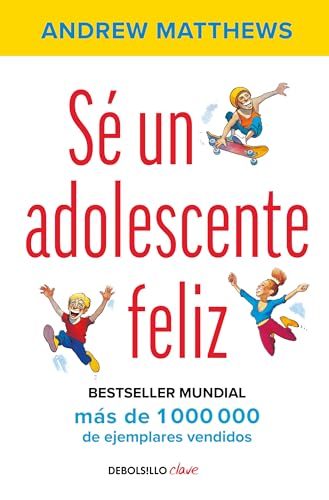 Sé un adolescente feliz / Being a Happy Teen (Spanish Edition)