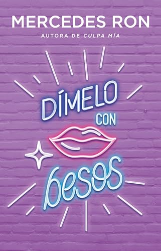 Dímelo con besos / Say It to Me with a Kiss (Wattpad. Dímelo) (Spanish Edition)