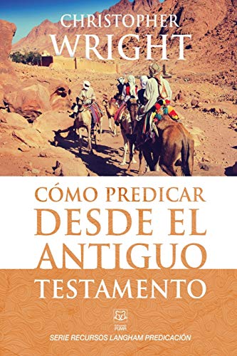Cómo Predicar Desde El Antiguo Testamento -language: Spanish