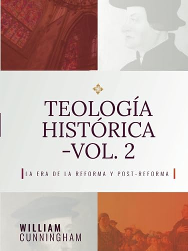 Teologia Historica - Vol. 2: La Era de la Reforma y Post-Reforma (Spanish Edition)
Teologia Historica - Vol. 2: La Era de la Reforma y Post-Reforma (Spanish Edition)