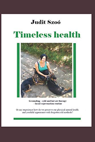 Timeless health: A summary of my personal experiences with "earthing", patching, cold therapy, and training.
Timeless health: A summary of my personal experiences with "earthing", patching, cold therapy, and training.
