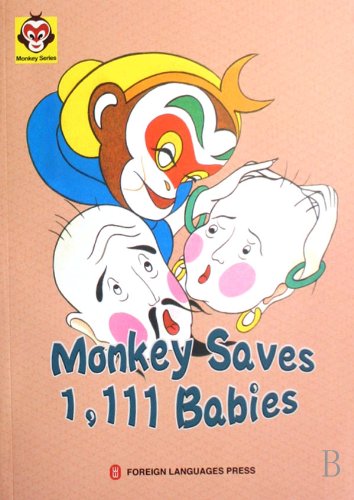 Monkey Seriesmonkey Saves 1, 111 Babies(Chinese Edition)