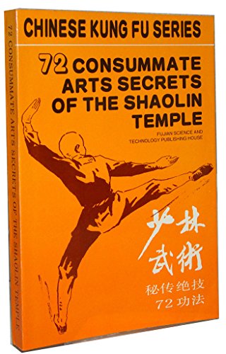 72 Consummate Arts Secrets of the Shaolin Temple (Chinese Kung-Fu Series)