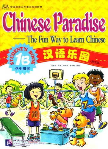 chinese paradise, 1b (anglais- chinois) - the fun way to learn chinese