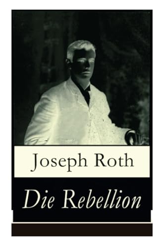 Die Rebellion: Historischer Roman: Zwischenkriegszeit (German Edition)