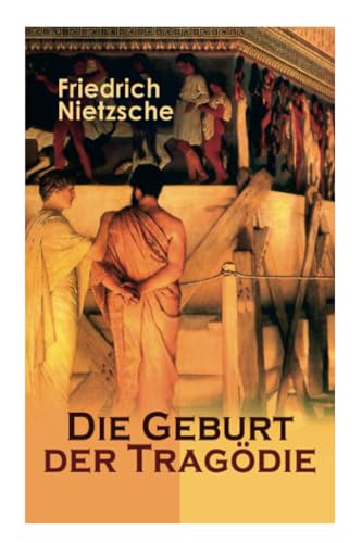 Die Geburt der Tragà die: Versuch einer Selbstkritik (German Edition)