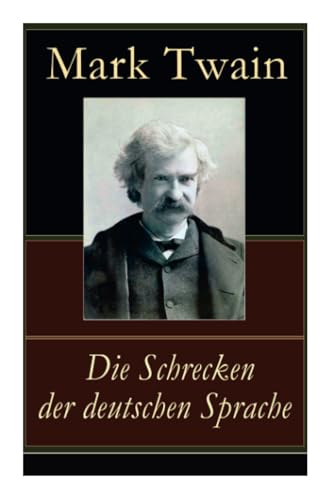 Die Schrecken der deutschen Sprache: Humoristische ReiseerzShlung (German Edition)