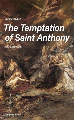 The Temptation of Saint Anthony - A Historical Novel (Complete Edition)