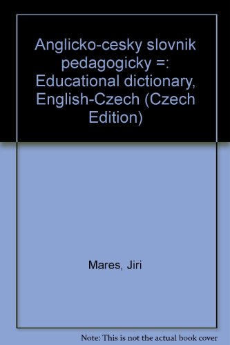 Anglicko-c esky  slovni k pedagogicky  =: Educational dictionary, English-Czech (Czech Edition)