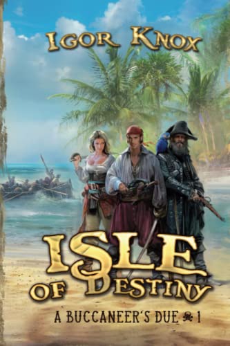 Isle of Destiny (A Buccaneer's Due Book #1 LitRPG Series)