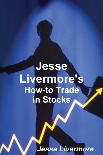 jesse livermore how to trade stocks