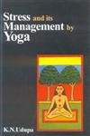 Stress and Its Management by Yoga. Edited by R C Prasad
