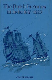 Dutch Factories in India 1617 to 1623