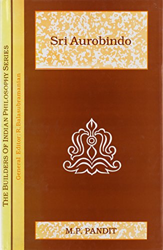 Sri Aurobindo The Builders Of Indian Philosophy Series