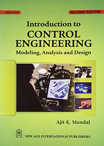 Introduction to Control Engineering Modeling, Analysis and Design