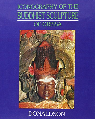 Iconography of the Buddhist Sculpture of Orissa, Vols. I-II