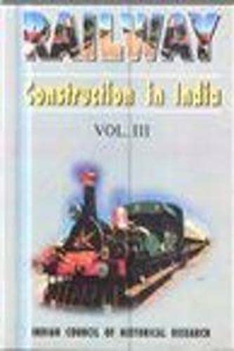 Railway Construction in India: Select Documents
